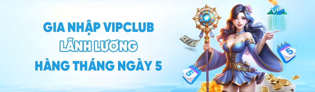 gia nhap clubvip nhan luong ngay 5